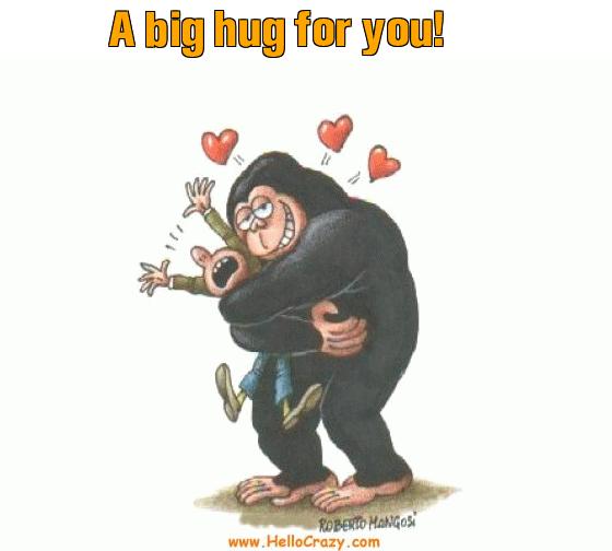 : A big hug for you!