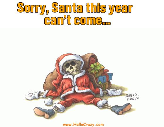 : Sorry, Santa this year can't come...