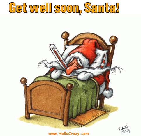 : Get well soon, Santa!