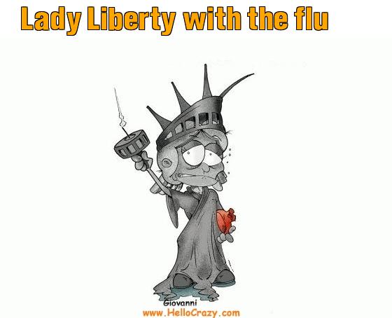 : Lady Liberty with the flu