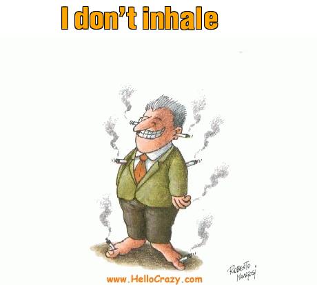 : I don't inhale