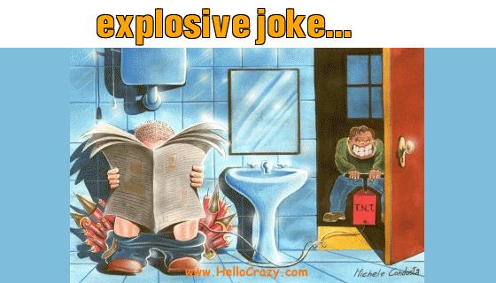: explosive joke...