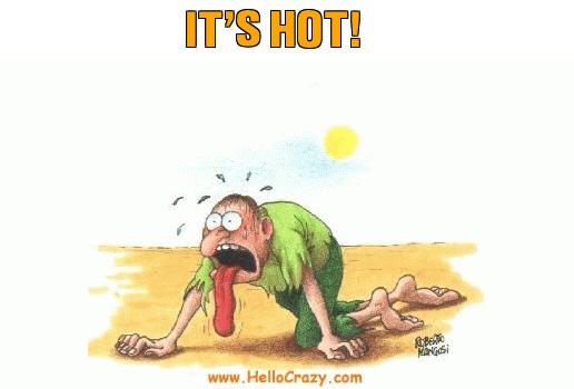 : IT'S HOT!