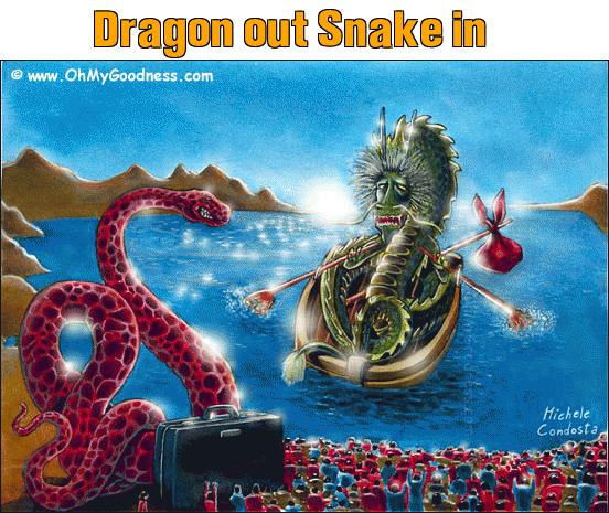 : Dragon out Snake in