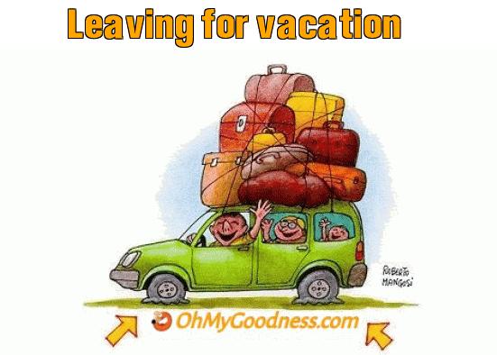 : Leaving for vacation