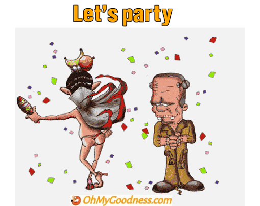 : Let's party