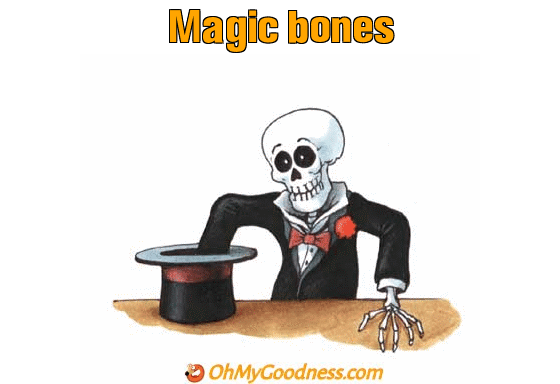 : Magic bones
