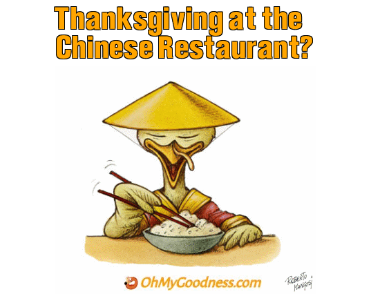 : Thanksgiving at the Chinese Restaurant?