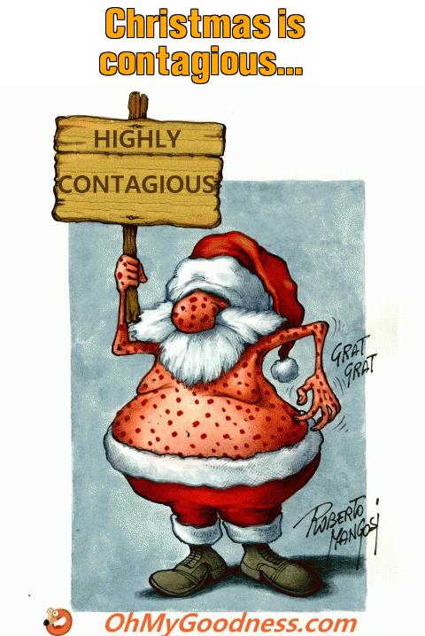: Christmas is contagious...
