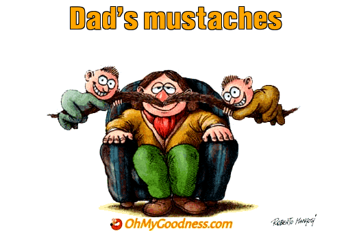 : Dad's mustaches