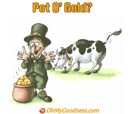 : Pot O' Gold?