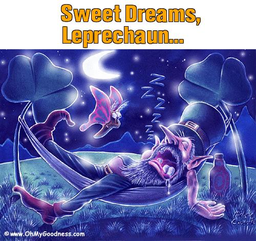 : Sweet Dreams, Leprechaun...