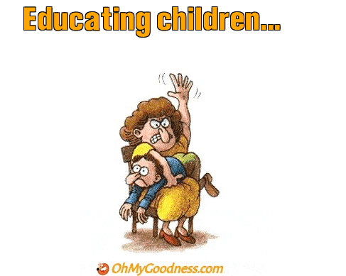 : Educating children...