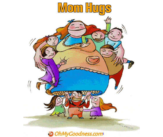 : Mom Hugs