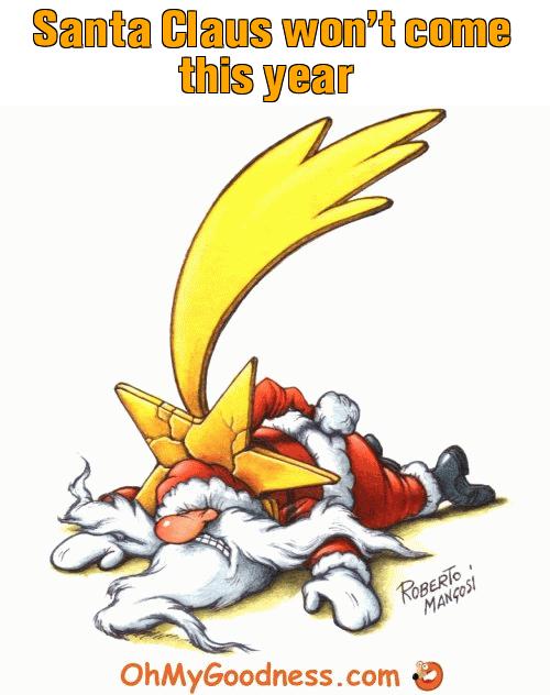: Santa Claus won't come this year