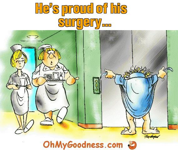 : He's proud of his surgery...