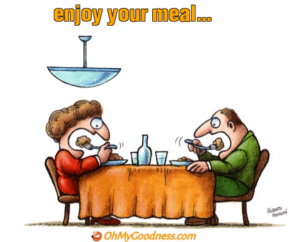 : enjoy your meal...