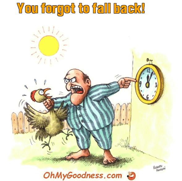 : You forgot to fall back!