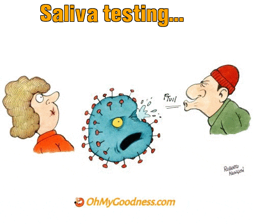 : Saliva testing...
