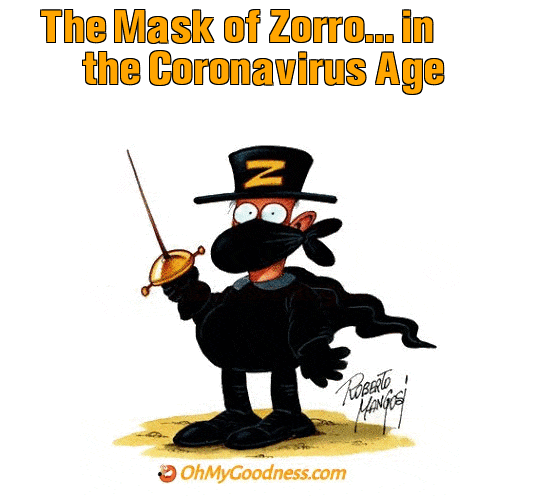 : The Mask of Zorro... in the Coronavirus Age