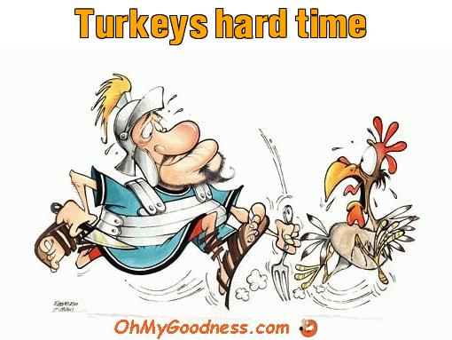 : Turkeys hard time