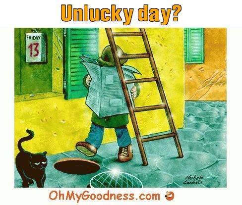: Unlucky day?