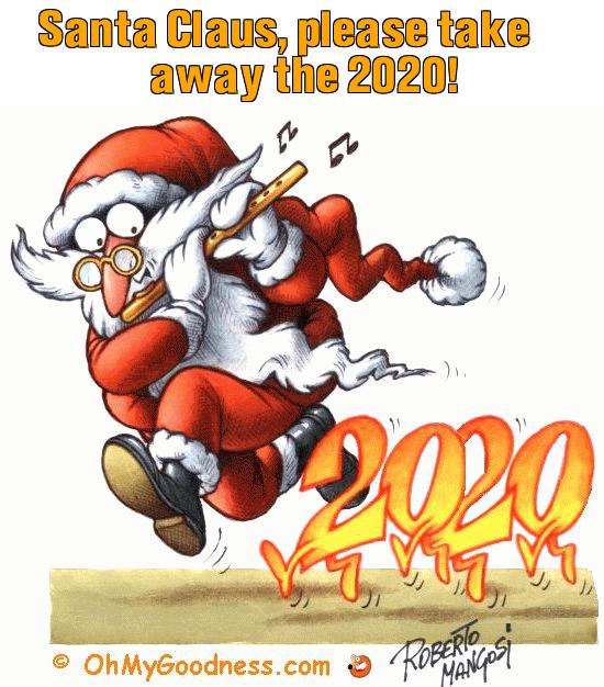 : Santa Claus, please take away the 2020!