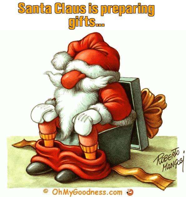 : Santa Claus is preparing gifts...