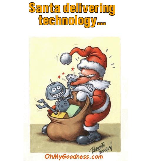 : Santa delivering technology...