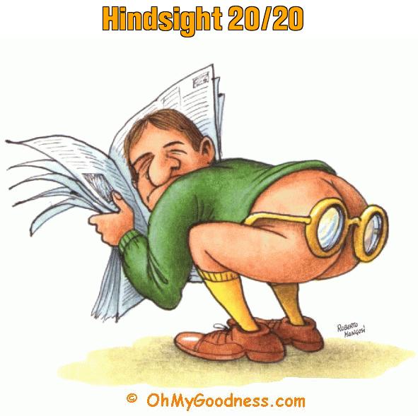 : Hindsight 20/20