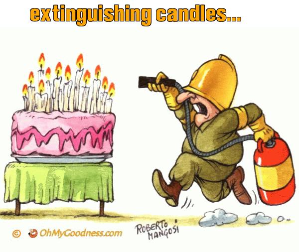 : extinguishing candles...