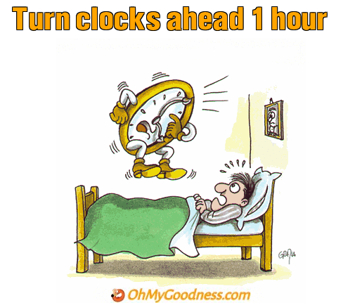 : Turn clocks ahead 1 hour