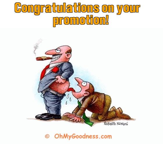 : Congratulations on your promotion!