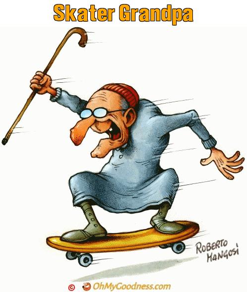 : Skater Grandpa