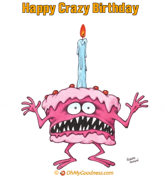 : Happy Crazy Birthday