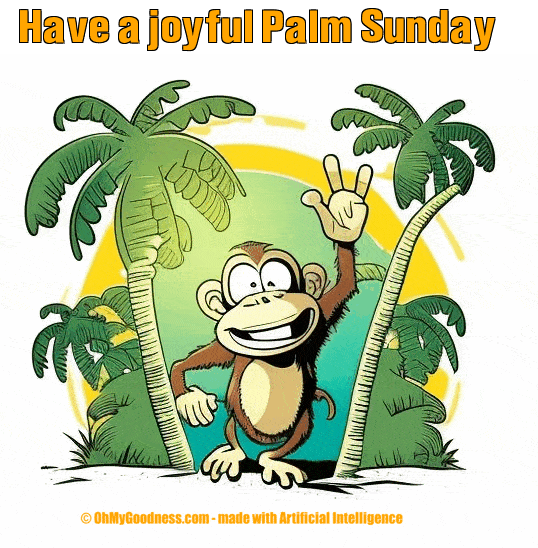: Have a joyful Palm Sunday