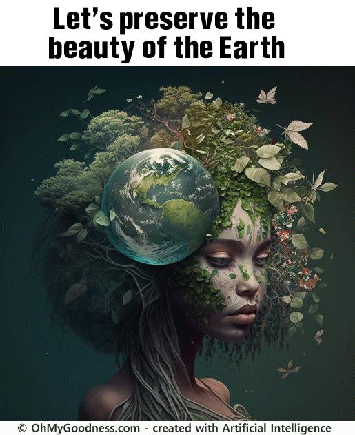 : Let's preserve the beauty of the Earth