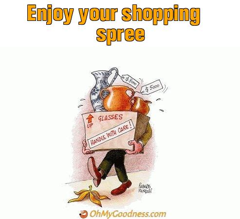 : Enjoy your shopping spree