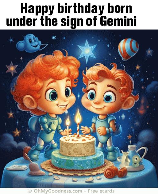 : Happy birthday born under the sign of Gemini