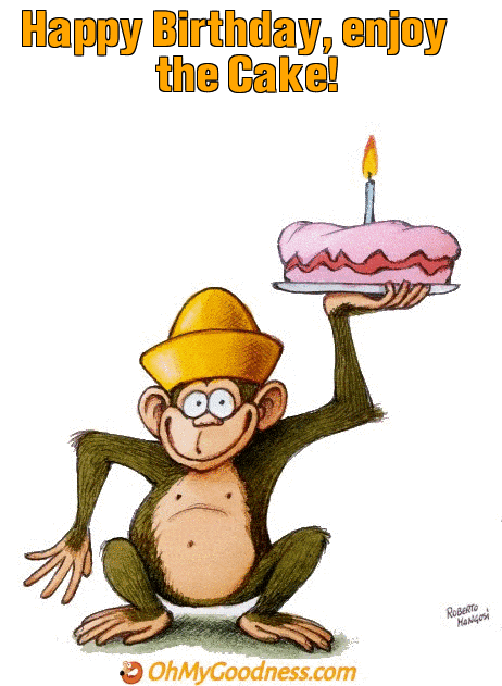 : Happy Birthday, enjoy the Cake!