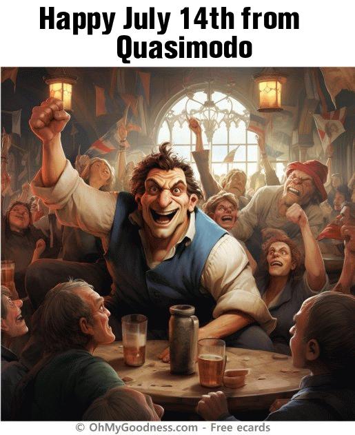 : Happy July 14th from Quasimodo