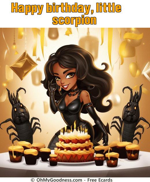 : Happy birthday, little scorpion