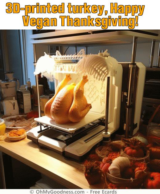 : 3D-printed turkey, Happy Vegan Thanksgiving!