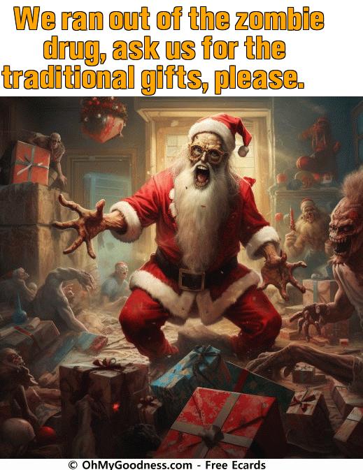 : Ask us for the traditional gifts, please.