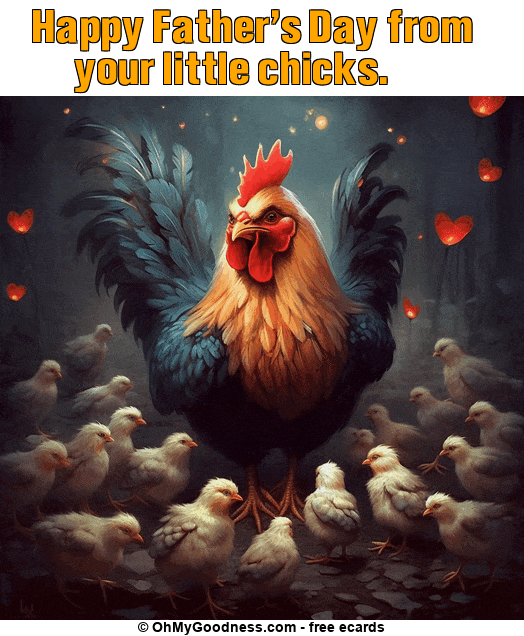 : Happy Father's Day from your little chicks.
