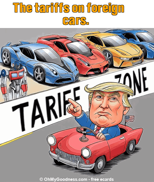 : The tariffs on foreign cars.