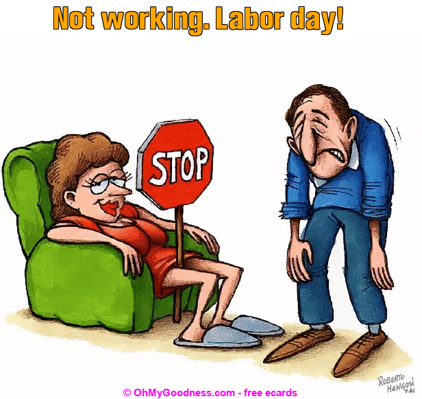 : Not working. Labor day!