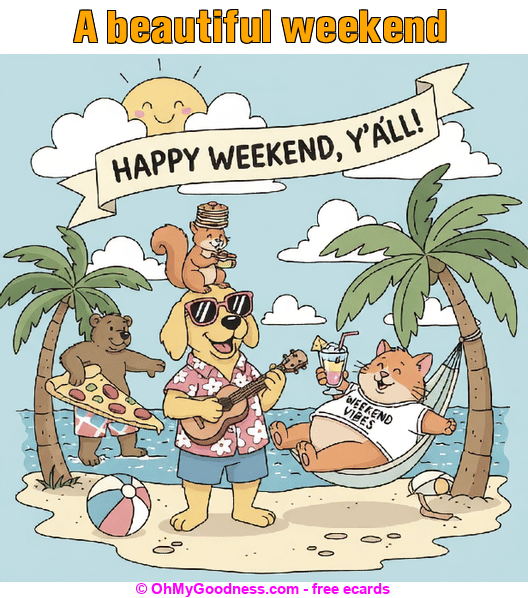 : A beautiful weekend