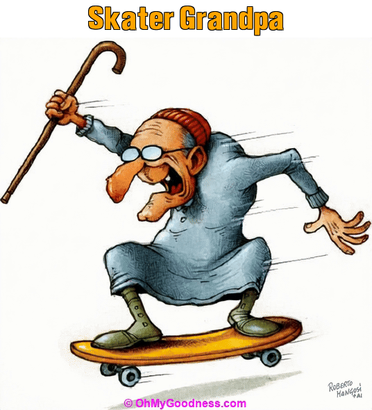 : Skater Grandpa