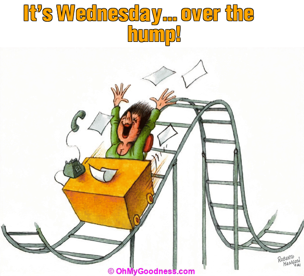 : It's Wednesday... over the hump!